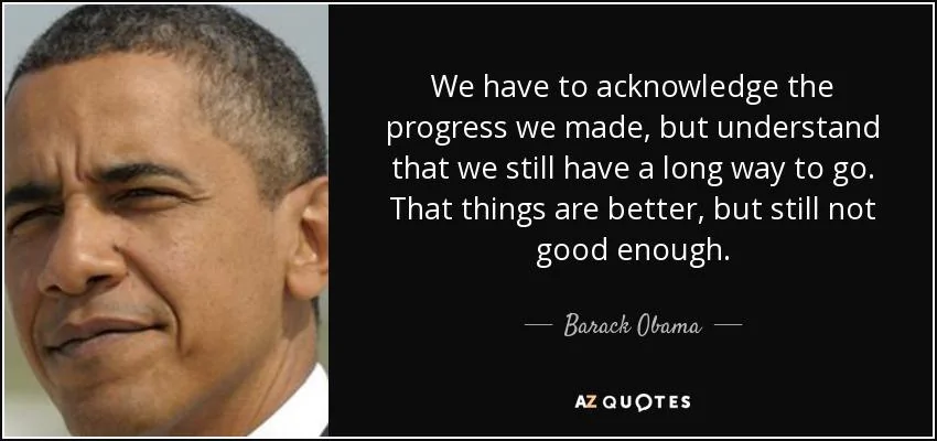 quote-we-have-to-acknowledge-the-progress-we-made-but-understand-that-we-still-have-a-long-ba...webp
