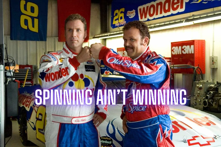 Spinning ain’t Winning.webp