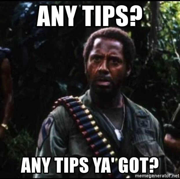 any-tips-any-tips-ya-got.jpg