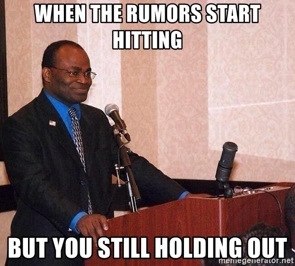 when-the-rumors-start-hitting-but-you-still-holding-out.webp